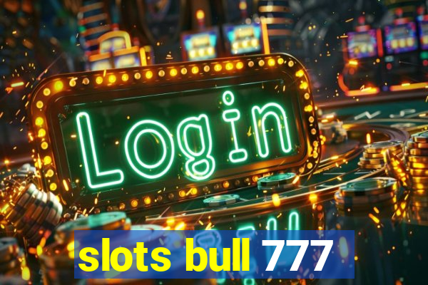 slots bull 777