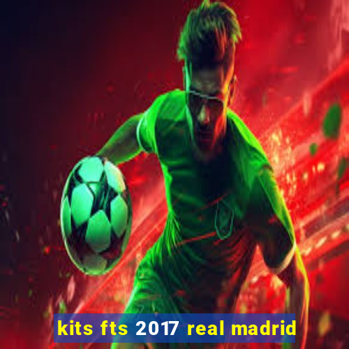 kits fts 2017 real madrid