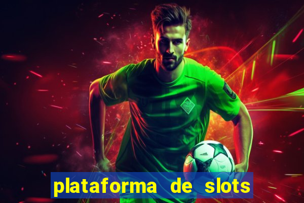 plataforma de slots que da bonus no cadastro