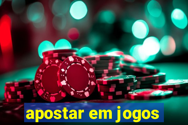 apostar em jogos