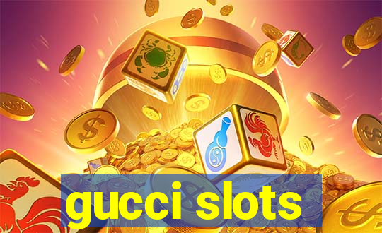 gucci slots