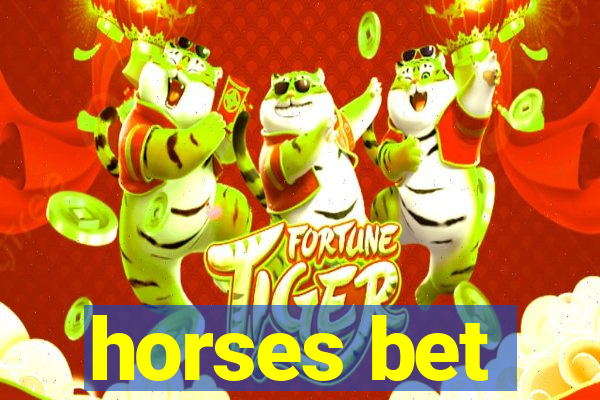 horses bet