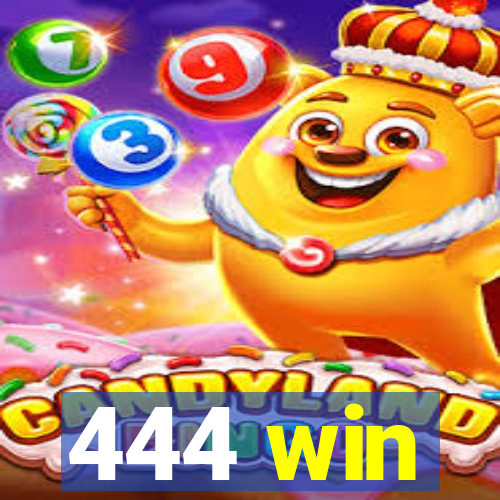 444 win