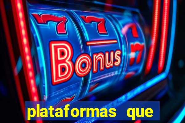 plataformas que est茫o pagando