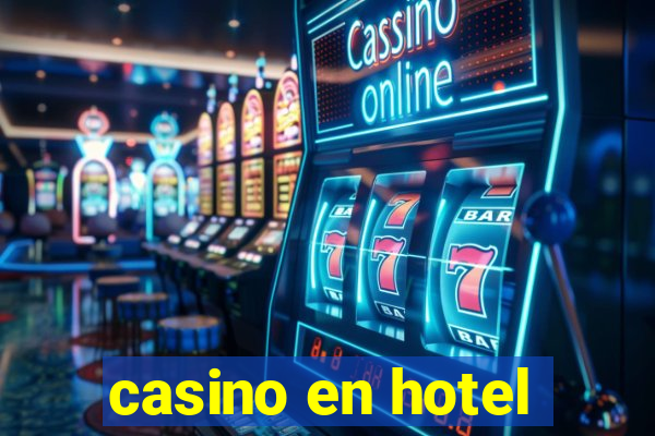 casino en hotel