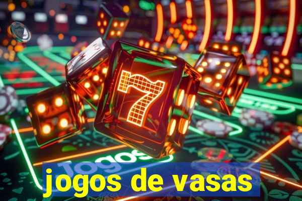 jogos de vasas