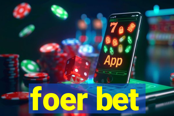 foer bet