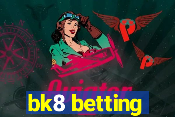 bk8 betting