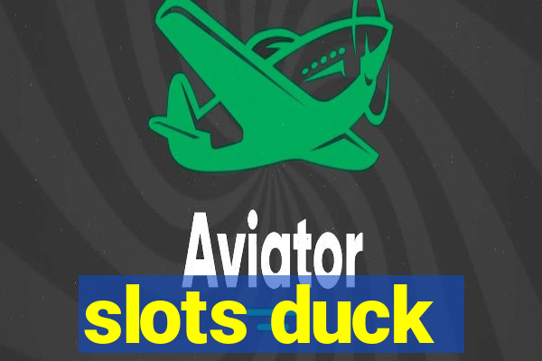 slots duck