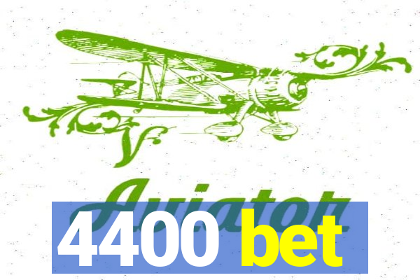 4400 bet