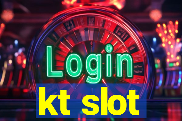 kt slot