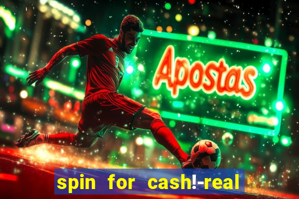 spin for cash!-real money slots game