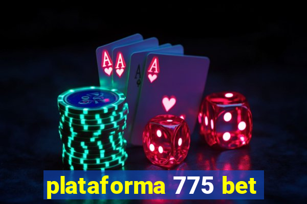 plataforma 775 bet