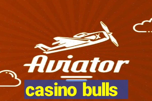 casino bulls