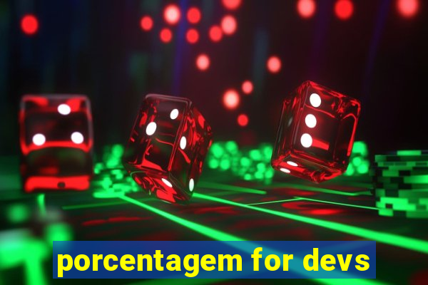 porcentagem for devs