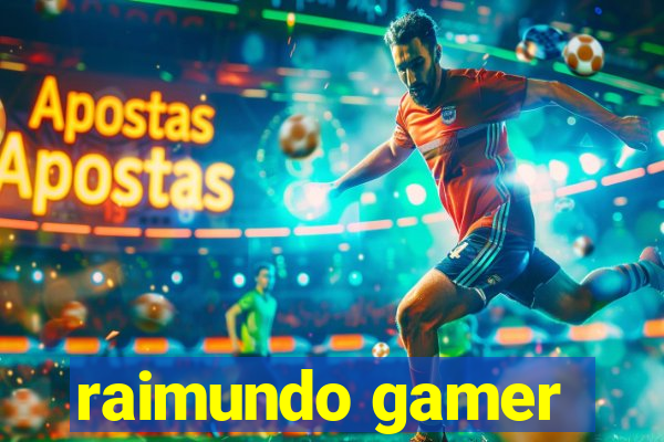 raimundo gamer