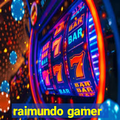 raimundo gamer