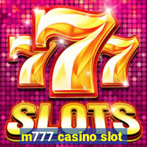 m777 casino slot