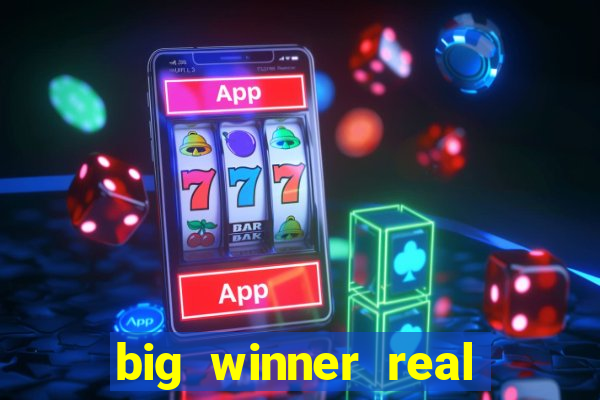 big winner real cash online