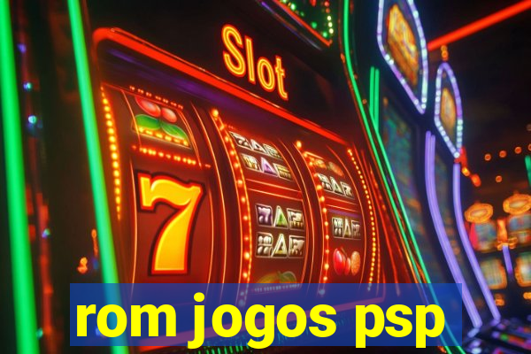 rom jogos psp