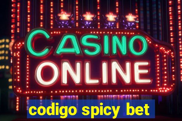 codigo spicy bet