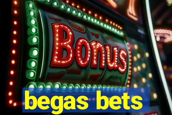 begas bets