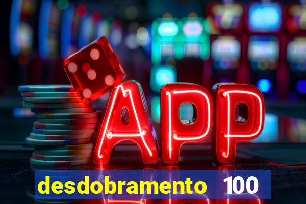 desdobramento 100 dezenas em apenas 6 jogos