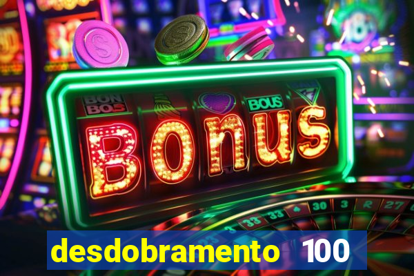 desdobramento 100 dezenas em apenas 6 jogos