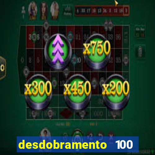 desdobramento 100 dezenas em apenas 6 jogos