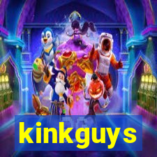 kinkguys