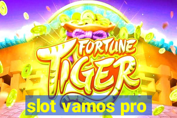 slot vamos pro