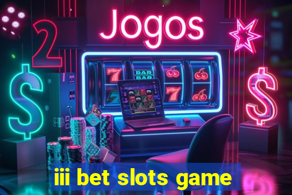 iii bet slots game