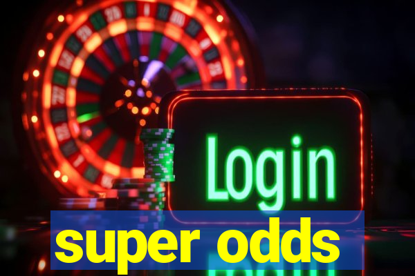 super odds