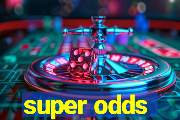 super odds