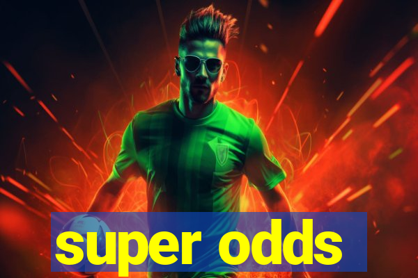 super odds