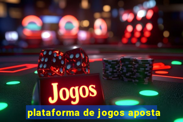 plataforma de jogos aposta