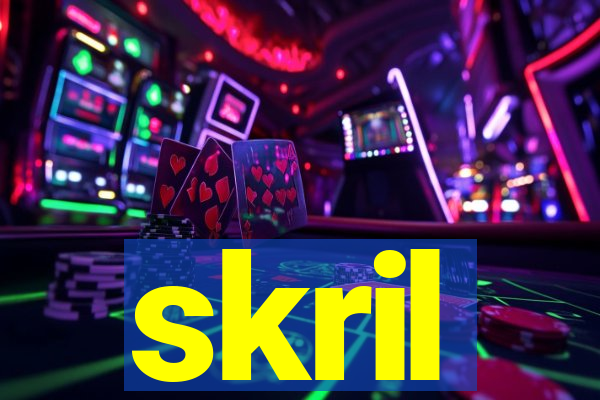 skril