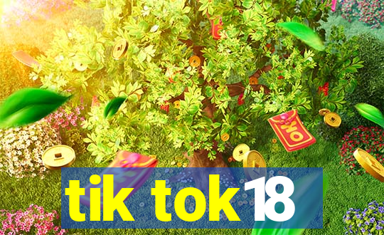 tik tok18