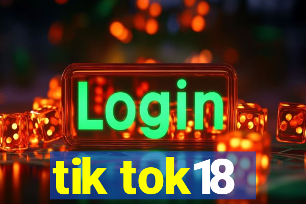 tik tok18