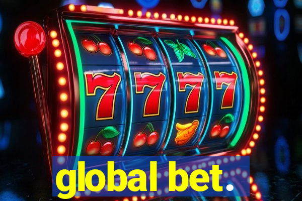 global bet.