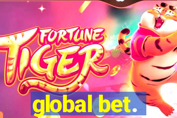 global bet.