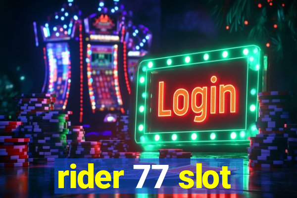 rider 77 slot