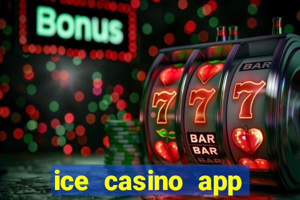 ice casino app download ios