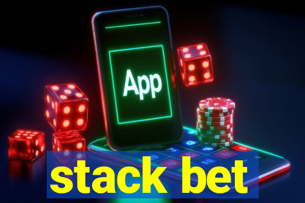 stack bet