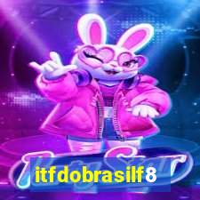 itfdobrasilf8