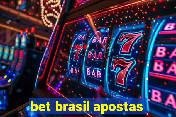 bet brasil apostas