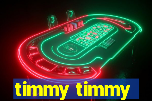 timmy timmy