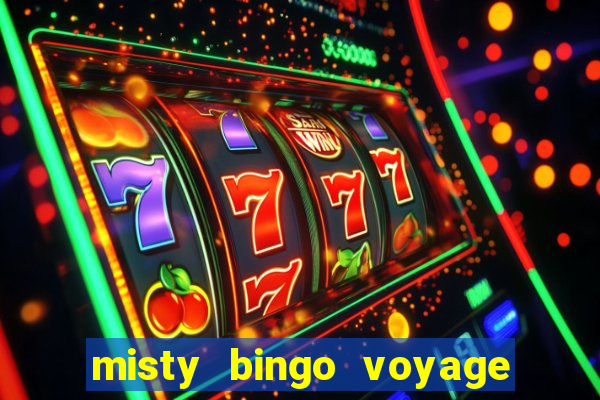 misty bingo voyage paga mesmo