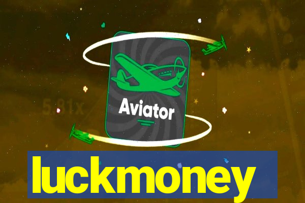 luckmoney