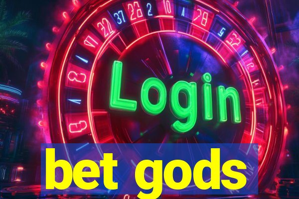 bet gods